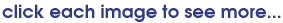 click each image to see more...